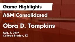 A&M Consolidated  vs Obra D. Tompkins  Game Highlights - Aug. 9, 2019