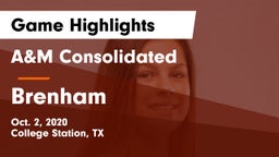 A&M Consolidated  vs Brenham  Game Highlights - Oct. 2, 2020