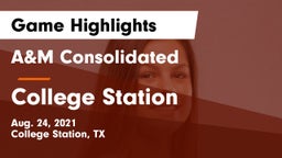 A&M Consolidated  vs College Station  Game Highlights - Aug. 24, 2021