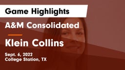 A&M Consolidated  vs Klein Collins  Game Highlights - Sept. 6, 2022