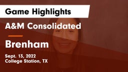 A&M Consolidated  vs Brenham  Game Highlights - Sept. 13, 2022