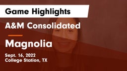 A&M Consolidated  vs Magnolia  Game Highlights - Sept. 16, 2022
