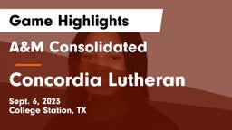 A&M Consolidated  vs Concordia Lutheran  Game Highlights - Sept. 6, 2023