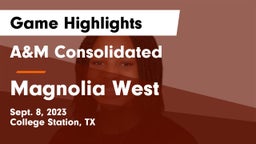 A&M Consolidated  vs Magnolia West  Game Highlights - Sept. 8, 2023
