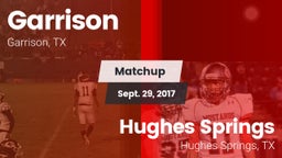 Matchup: Garrison  vs. Hughes Springs  2017