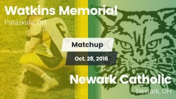 Matchup: Watkins Memorial vs. Newark Catholic  2016