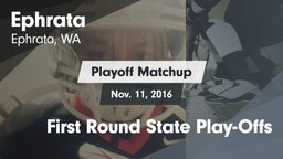 Matchup: Ephrata  vs. First Round State Play-Offs 2016