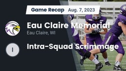 Recap: Eau Claire Memorial  vs. Intra-Squad Scrimmage 2023