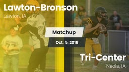 Matchup: Lawton-Bronson High vs. Tri-Center  2018
