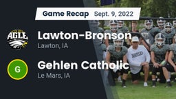 Recap: Lawton-Bronson  vs. Gehlen Catholic  2022