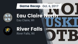 Recap: Eau Claire North  vs. River Falls  2017
