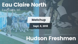 Matchup: Eau Claire North vs. Hudson Freshmen 2018