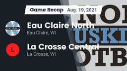 Recap: Eau Claire North  vs. La Crosse Central  2021