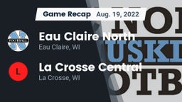 Recap: Eau Claire North  vs. La Crosse Central  2022