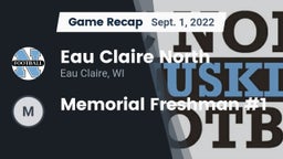 Recap: Eau Claire North  vs. Memorial Freshman #1 2022