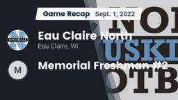 Recap: Eau Claire North  vs. Memorial Freshman #2 2022