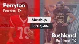 Matchup: Perryton  vs. Bushland  2016