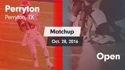 Matchup: Perryton  vs. Open 2016