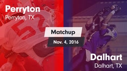 Matchup: Perryton  vs. Dalhart  2016