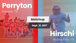 Matchup: Perryton  vs. Hirschi  2017