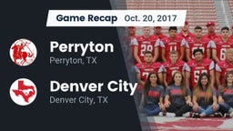 Recap: Perryton  vs. Denver City  2017