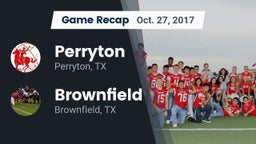 Recap: Perryton  vs. Brownfield  2017