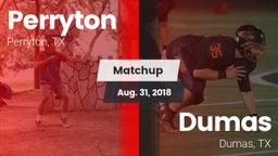 Matchup: Perryton  vs. Dumas  2018