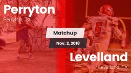 Matchup: Perryton  vs. Levelland  2018