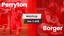Matchup: Perryton  vs. Borger  2018