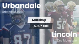 Matchup: Urbandale High vs. Lincoln  2018