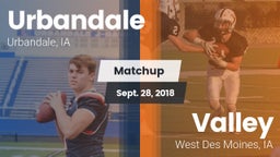 Matchup: Urbandale High vs. Valley  2018