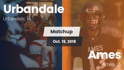 Matchup: Urbandale High vs. Ames  2018