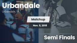 Matchup: Urbandale High vs. Semi Finals 2018