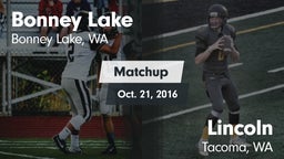Matchup: Bonney Lake High vs. Lincoln  2016