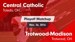 Matchup: Central Catholic vs. Trotwood-Madison  2016