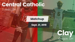 Matchup: Central Catholic vs. Clay  2018