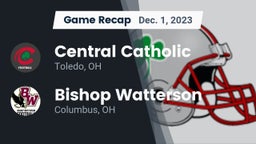 Recap: Central Catholic  vs. Bishop Watterson  2023
