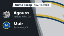 Recap: Agoura  vs. Muir  2023