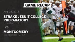 Recap: Strake Jesuit College Preparatory vs. Montgomery  2016