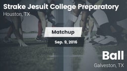 Matchup: Strake Jesuit High vs. Ball  2016