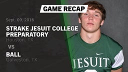 Recap: Strake Jesuit College Preparatory vs. Ball  2016