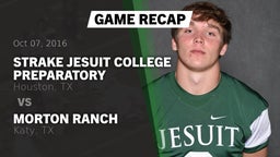 Recap: Strake Jesuit College Preparatory vs. Morton Ranch  2016