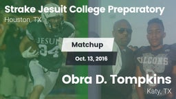 Matchup: Strake Jesuit High vs. Obra D. Tompkins  2016