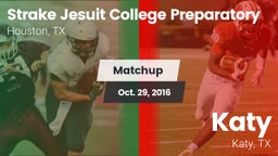 Matchup: Strake Jesuit High vs. Katy  2016