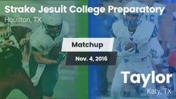 Matchup: Strake Jesuit High vs. Taylor  2016