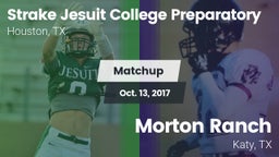 Matchup: Strake Jesuit High vs. Morton Ranch  2017