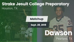 Matchup: Strake Jesuit High vs. Dawson  2018