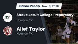 Recap: Strake Jesuit College Preparatory vs. Alief Taylor  2018