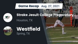 Recap: Strake Jesuit College Preparatory vs. Westfield  2021
