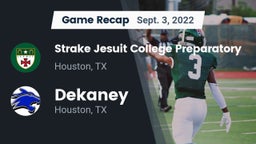 Recap: Strake Jesuit College Preparatory vs. Dekaney  2022